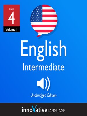 cover image of Learn English: Level 4: Intermediate English, Volume 1, Lessons 1-25